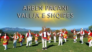 Arben Pacani  Vallja e Shqipes Official Video 4K [upl. by Einaffit]