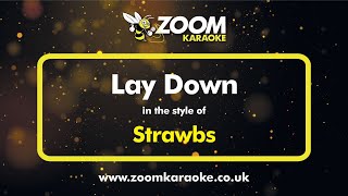 Strawbs  Lay Down  Karaoke Version from Zoom Karaoke [upl. by Agarhs602]