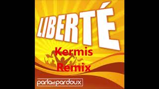 DJ Geel amp Parla Et Pardoux  Liberte Kermis Remix [upl. by Muncey]