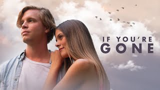 If Youre Gone 2019  Full Movie  Masey McLain  Desiree Ross  Ben Davies  Burgess Jenkins [upl. by Marni541]