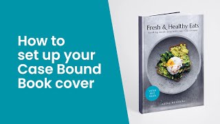 Setting Up a Case Bound Book Cover  Template Tutorial [upl. by Enined]