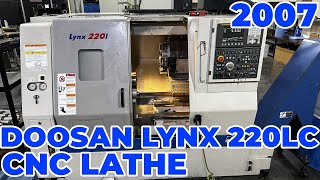 2007 Doosan Lynx 220LC Used CNC Lathe For Sale [upl. by Lamee]