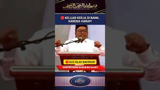 🔴KELUAR KERJA DI BANK KARENA HARAM quot ISLAH BAHRAWI [upl. by Rebmat]