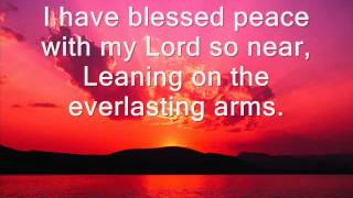 Leaning on the Everlasting Arms hymn with lyrics [upl. by Noorah]