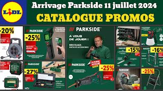 catalogue LIDL Parkside du 11 juillet 2024✅ Arrivage bricolage jardinage 🔥 promos Silvercrest Crivit [upl. by Merri74]