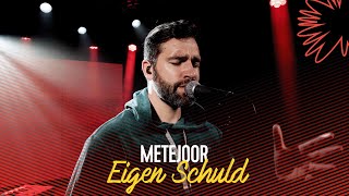 Metejoor  Eigen Schuld  Live bij Q [upl. by Zilevi862]