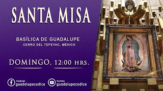 Santa Misa Basílica de Guadalupe Domingo 3 MARZO 2024 1200 hrs [upl. by Hildegard948]