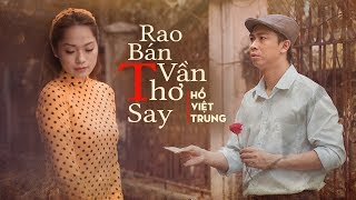 Rao Bán Vần Thơ Say  Hồ Việt Trung  Official MV [upl. by Bala]