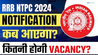 RRB NTPC Notification 2024  RRB NTPC New Vacancy Update [upl. by Hatfield]