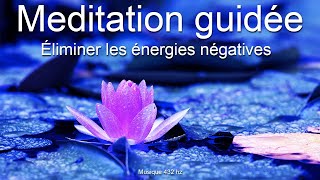 Méditation de guérison  éliminer les énergies négatives  Renforcer son immunité  Détox générale [upl. by Eidak]