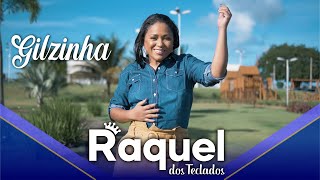 Raquel dos Teclados  Gilzinha Clipe Oficial [upl. by Earaj]