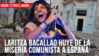 Laritza Bacallao huye de la miseria comunista y se radica en España [upl. by Fischer]