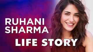 Ruhani Sharma Life Story  Biography [upl. by Howzell]