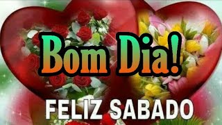 Mensagem de Bom Dia  Feliz Sábado  Vídeo de Bom Dia [upl. by Alludba]