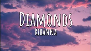 Rihanna  Diamonds Lyrics [upl. by Griselda]