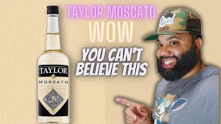 NEW Taylor Moscato  Taylor Port Moscato [upl. by Adnarahs]