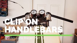 Mounting Clip On Handlebars  GS550 Cafe Racer Build Part 72 [upl. by Notyrb]