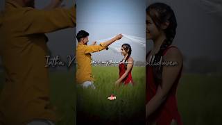 🫵😘 Unna Vida Oru Sotthu Sogam Intha Mannil Illayena Solliduven  Tamil WhatsApp Status Lyrics ✨ [upl. by Barnie396]