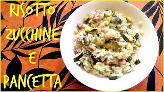 Riso zucchine e pancetta [upl. by Hacker31]