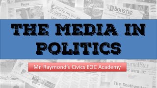 Politics  28 The Media  Civics EOC State Exam 2024 [upl. by Curtis]