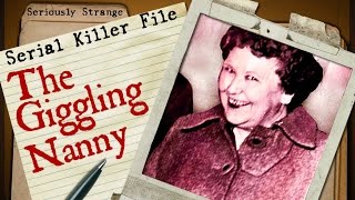 The Giggling Nanny  SERIAL KILLER FILES 23 [upl. by Jephthah]