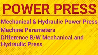 Power Press  Mechanical amp Hydraulic Power Press  Machine Parameter [upl. by Ardehs740]