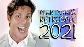 PLANTANANÃ  RETROSPECTIVA 2021 [upl. by Oninotna]