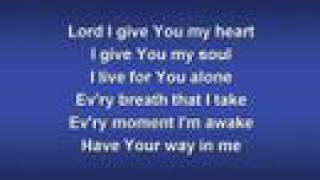 Lord I Give You My Heart worship video w lyrics [upl. by Coppola]