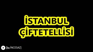 İSTANBUL ÇİFTETELLİSİ 1 bEST OF ÇİFTETELLİ [upl. by Pitzer]