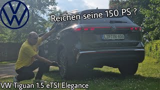 Reicht der 15 eTSI im neuen Tiguan I POV Review 2024 VW Tiguan Elegance 150 PS I Fahrbericht [upl. by Ahsiugal696]