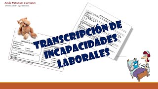 Transcripción de incapacidades médicas laborales [upl. by Koby]