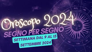 oroscopo della settimana dal 9 al 15 settembre 2024 [upl. by Attirehs]