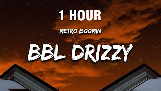 1 HOUR Metro Boomin  BBL Drizzy Lyrics [upl. by Ecnarretal647]