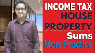 House Property More Practice  Income Tax  Siddharth Agarwal [upl. by Ilojna]