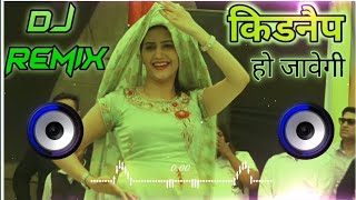 Kidnap Ho Javegi Dj Remix Sapna Choudhary  Lakme Ka Chori Jo Tu Kajra Laga Beji Dj Remix Song [upl. by Little]