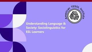 Understanding Language amp Society Sociolinguistics for ESL Learners [upl. by Ettenay546]