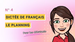 Dictée française pour les débutants niveau A1  Le planning [upl. by Yelhs]