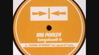 Ian Pooley  Loopduell Funk D Void On Guard Mix [upl. by Hgeilyak411]