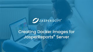 Creating Docker Images for JasperReports Server [upl. by Mayce]