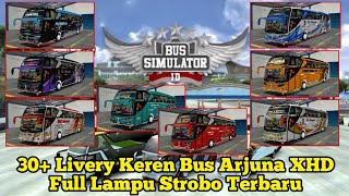 30 Livery Bus Arjuna XHD  Rekomendasi Livery keren bus Arjuna XHD full lampu Strobo  Terbaru [upl. by Wills]