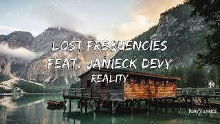 Lost Frequencies feat Janieck Devy  Reality Lyrics [upl. by Xavler]