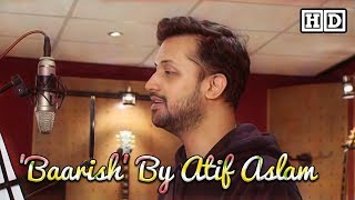 quotBaarishquot By Atif Aslam Lyrical Lyrics video  quotHalf Girlfriendquot Latest Hit 2017 [upl. by Milla]