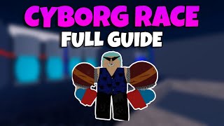 FULL GUIDE How To Get The Cyborg Race Blox Fruits [upl. by Wildermuth]