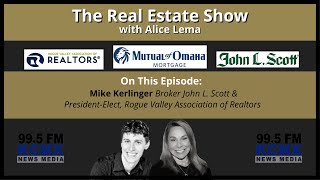 The Real Estate Show with Mike Kerlinger Rogue Valley Association of Realtors [upl. by Teevens620]