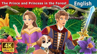 The Prince and Princess in the Forest  Stories for Teenagers  EnglishFairyTales [upl. by Araic]