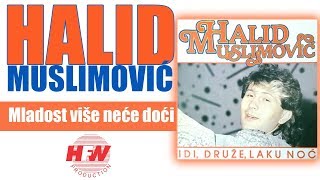 Halid Muslimovic  Mladost vise nece doci  Audio 1987 HD [upl. by Nilyam]