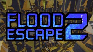 Flood Escape 2 CM OST  Escape Evn [upl. by Obnukotalo]