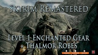 Getting Random Enchanted Item at Level 1  Thalmor Robes  Skyrim Remaster  Xbox One [upl. by Gurney]