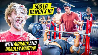 500 lbs x 10 on Bench with Airrack and Bradley Martyn [upl. by Hunt]