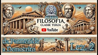 Parmenide Zenone Empedocle Anassagora e Democrito – Filosofia – Classe terza  Seconda lezione [upl. by Esilrahc422]